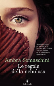 Title: Le regole della nebulosa, Author: Ambra Somaschini