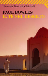 Title: Il tè nel deserto, Author: Paul Bowles