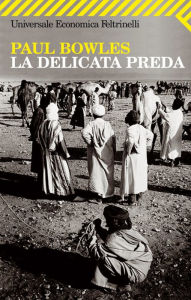 Title: La delicata preda, Author: Paul Bowles