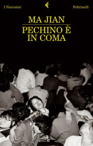 Title: Pechino è in coma, Author: Ma Jian