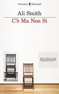 Title: C'è Ma Non Si (There but for the), Author: Ali Smith