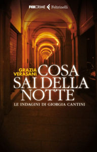 Title: Cosa sai della notte, Author: Grazia Verasani