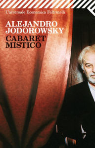 Title: Cabaret mistico, Author: Alejandro Jodorowsky