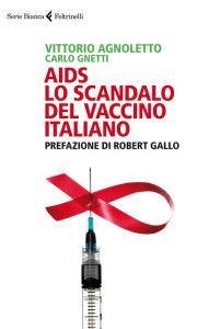 Title: AIDS: lo scandalo del vaccino italiano, Author: Vittorio Agnoletto