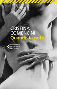 Title: Quando la notte, Author: Cristina Comencini