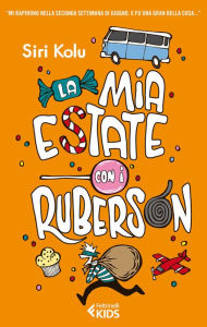 Title: La mia estate con i Ruberson, Author: Siri Kolu