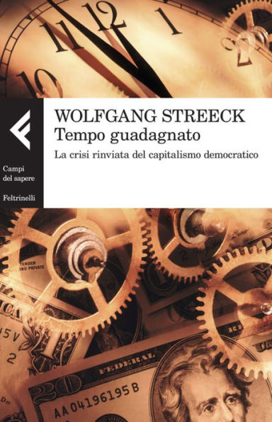 Tempo guadagnato: La crisi rinviata del capitalismo democratico