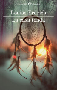 Title: La casa tonda (The Round House), Author: Louise Erdrich