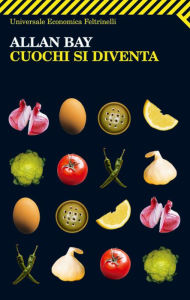 Title: Cuochi si diventa, Author: Allan Bay