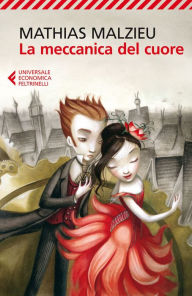 Title: La meccanica del cuore, Author: Mathias Malzieu