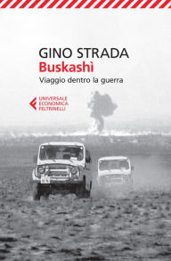 Title: Buskashì: Viaggio dentro la guerra, Author: Gino Strada