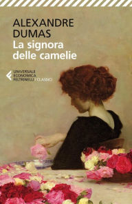 Title: La signora delle camelie, Author: Alexandre Dumas fils