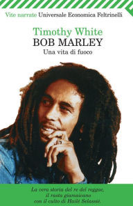 Title: Bob Marley: Una vita di fuoco, Author: Timothy White