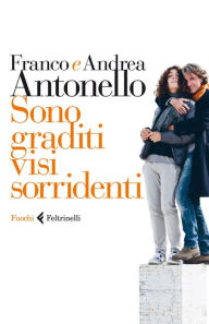 Title: Sono graditi visi sorridenti, Author: Franco Antonello