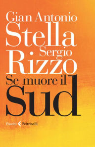 Title: Se muore il Sud, Author: Sergio Rizzo