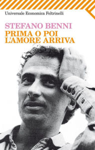 Title: Prima o poi l'amore arriva, Author: Stefano Benni