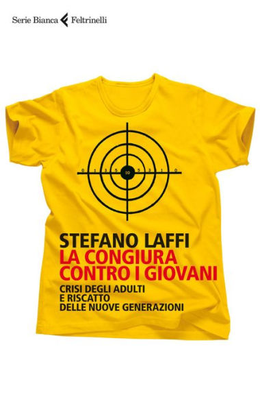 La congiura contro i giovani: Crisi degli adulti e riscatto delle nuove generazioni