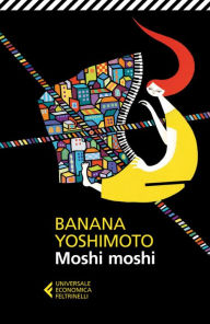 Title: Moshi moshi (Italian Edition), Author: Banana Yoshimoto