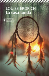 Title: La casa tonda (The Round House), Author: Louise Erdrich