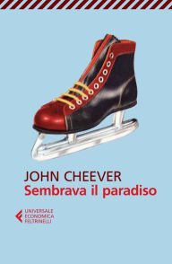Title: Sembrava il paradiso, Author: John Cheever