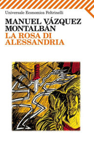 Title: La rosa di Alessandria, Author: Manuel Vázquez Montalbán