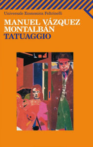 Title: Tatuaggio, Author: Manuel Vázquez Montalbán