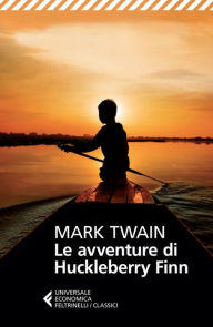 Title: Le avventure di Huckleberry Finn, Author: Mark Twain