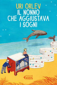 Title: Il nonno che aggiustava i sogni, Author: Uri Orlev