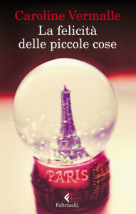 Title: La felicità delle piccole cose, Author: Caroline Vermalle