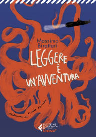 Title: Leggere è un'avventura, Author: Massimo Birattari