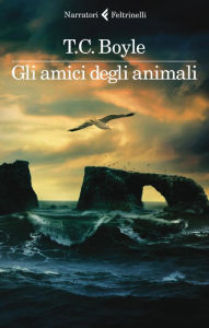 Title: Gli amici degli animali, Author: T. C. Boyle