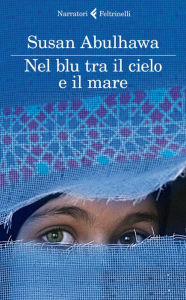 Title: Nel blu tra il cielo e il mare, Author: Susan Abulhawa