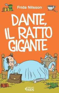 Title: Dante, il ratto gigante, Author: Frida Nilsson