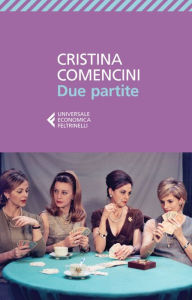 Title: Due partite, Author: Cristina Comencini