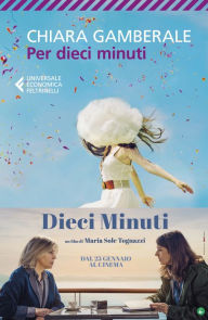 Title: Per dieci minuti, Author: Chiara Gamberale