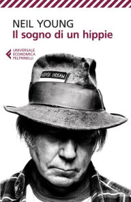 Title: Il sogno di un hippie, Author: Neil Young