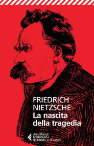 Title: La nascita della tragedia, Author: Friedrich Nietzsche