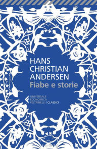 Title: Fiabe e storie, Author: Hans Christian Andersen