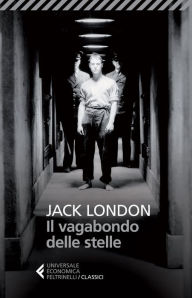 Title: Il vagabondo delle stelle, Author: Jack London
