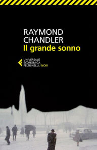 Title: Il grande sonno, Author: Raymond Chandler