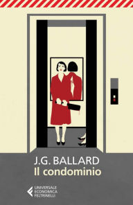 Title: Il condominio (High-Rise), Author: J. G. Ballard