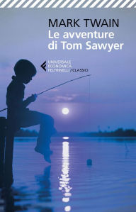 Title: Le avventure di Tom Sawyer, Author: Mark Twain