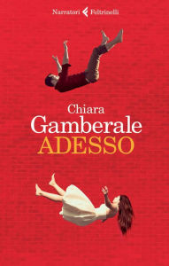 Title: Adesso, Author: Chiara Gamberale