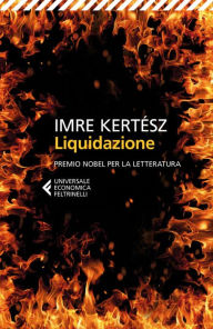 Title: Liquidazione, Author: Imre Kertész