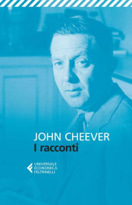 Title: I racconti, Author: John Cheever