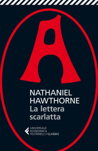 Title: La lettera scarlatta: NUOVA TRADUZIONE, Author: Nathaniel Hawthorne