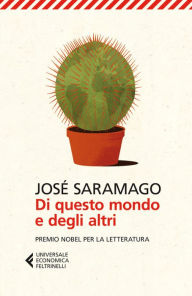 Title: Di questo mondo e degli altri, Author: José Saramago