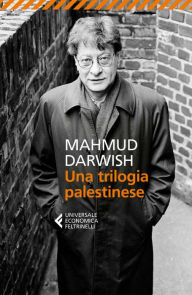 Title: Una trilogia palestinese, Author: Mahmoud Darwish