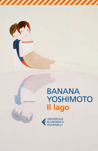 Title: Il lago, Author: Banana Yoshimoto