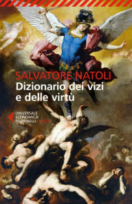 Title: Dizionario dei vizi e delle virtù, Author: Salvatore Natoli